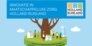 Download het Rapport Innovatie in Maatschappelijke Zorg Holland Rijnland